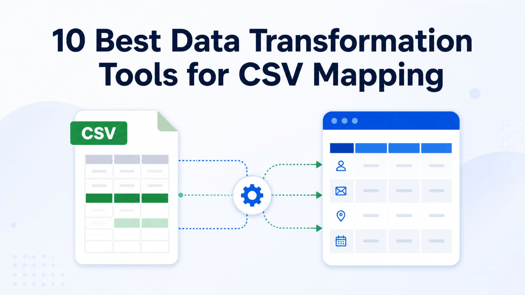 10 Best Data Transformation Tools for CSV Mapping (2026)